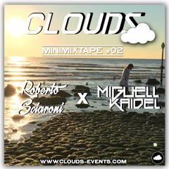 Clouds Minimixtape #02 - Sciaroni X Miguell Kaidel