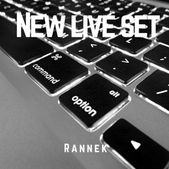 Rannek - New Live Set [DEMO]
