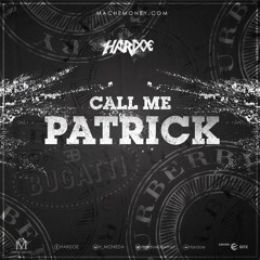 Hardoe - Call Me Patrick