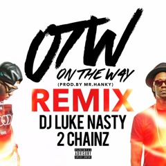 DJ Luke Nasty - On The Way (Remix) feat. 2 Chainz