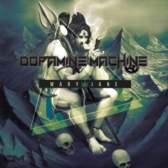 Dopamine Machine - Mary Jane (Original Mix) ★FREE DOWNLOAD★