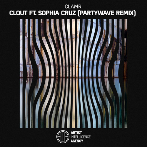CLAMR - CLOUT ft. Sophia Cruz (PartyWave Remix)