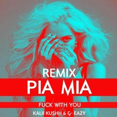 Pia Mia - FWU (Fuck With You) Remix Ft. Kalii Kushh & G - Eazy