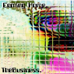 TheBusiness. - Coming Home {Aspire Higher Tune Tuesday Exclusive #043}
