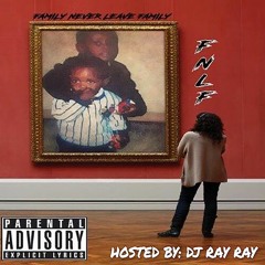 F.N.L.F MIXTAPE by Small Circle Hosted by DJ Ray Ray