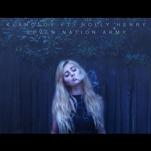 Klanglos ft. Holly Henry - Seven Nation Army