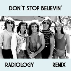 Journey - Don't Stop Believin' (Radiology Remix)