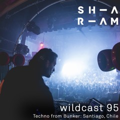 Wildcast 95 - Techno from Bunker: Santiago, Chile