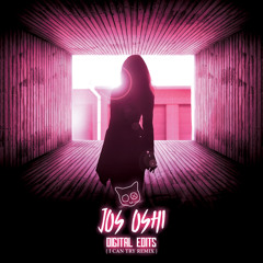 Digital Edits - I can try (Jos Oshi remix)