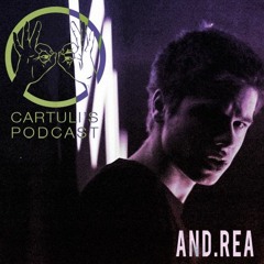 And.rea - Cartulis Podcast 019