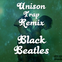 Black Beatles -Rae Sremmurd Feat. Gucci Mane (Unison Trap Remix)