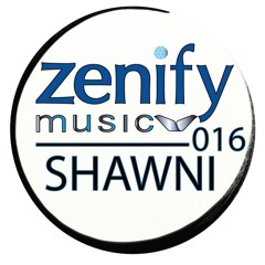 Zenify Music 016 - Shawni