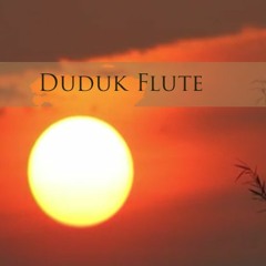Armenian Duduk Flute Music; Spa, relaxing music, meditation