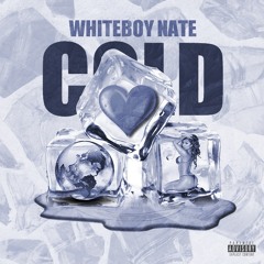 Cold (Prod. Urban Nerd)- Whiteboy Nate