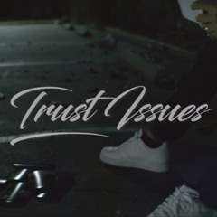Burden- Trust Issues (feat The Real Sam Adams)
