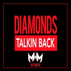 2 Chainz - Diamonds Talkin Back (MxM Remix)