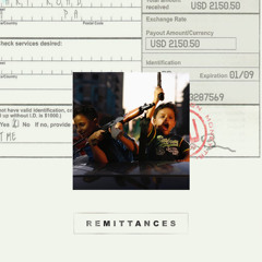 REMITTANCES (w Maal a Goomba)