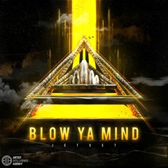 BLOW YA MIND