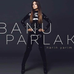Banu Parlak - Narin Yarim( Kaan Gökman Remix)