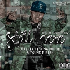 Still Here ft. King Poetic & Young Mistah