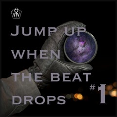 Jump Up When The Beat Drops