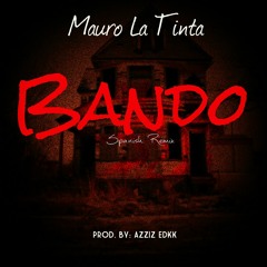 Bando (Spanish Remix)(Prod. By: Azziz Edkk)