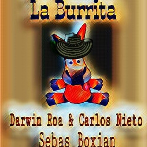 BURRITA - Darwin Roa - Carlos Nieto & Sebas Boxian (FREE EN BUY )