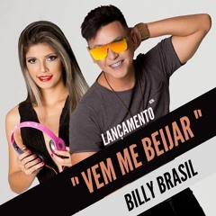 Billy Brasil - Vem Me Beijar ( Lançamento 2017 )