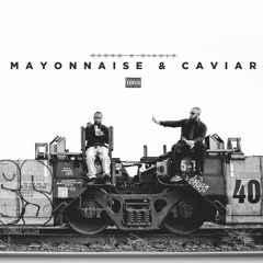 Mayonnaise & Caviar (produced by Jedi)