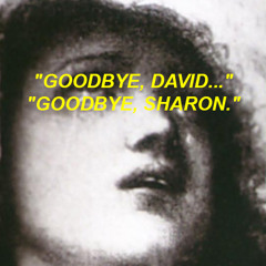 "Goodbye, David..." "Goodbye, Sharon."