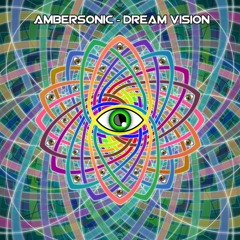 Ambersonic - Dream Vision [FREE DOWNLOAD]