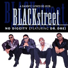 Blackstreet - No Diggity (Danny J Lewis Re - Rub)