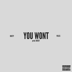 YOU WONT (prod. GHXST)