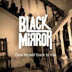 Give Myself Back To Me