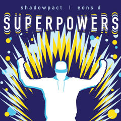Super Powers [prod. Eons D]
