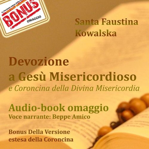 La Coroncina Della Divina Misericordia Santa Faustina Kowalska Audio Libro By Beppe Amico On Soundcloud Hear The World S Sounds