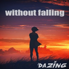 Without Falling - by-TheDazing