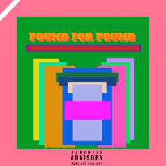 Pound For Pound Prod. SleepingPrince {VIDEO IN DESCRIPTION}