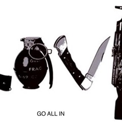 Go all in
