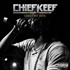 Chief Keef - Greatest Hits