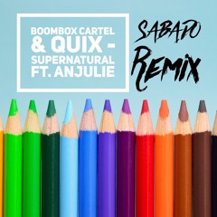 Boombox Cartel & Quix "Supernatural" ft. Anjulie (Ian Sabado Remix)