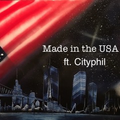 Made in the USA Ft. Cityphil (Prod. Bravestarr)