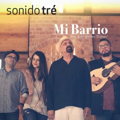Mi Barrio - Sonido Tre Feat. Andres Jimenez, El Jibaro