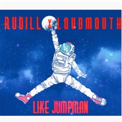 Like Jumpman ft. LoudMouth