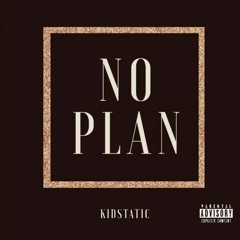 No Plan (Prod. Impulse)
