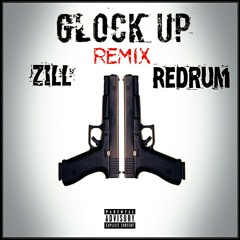 Redrum Ft Zill - Glock Up Remix.mp3