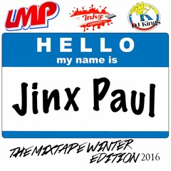 Hello My Name Is Jinx Paul - The Mixtape Winter 2016