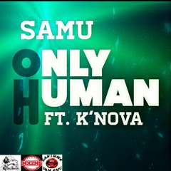 Only Human (feat. K'Nova)