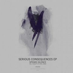 03. Speaks Silence - Serious Consequences Pt.2 (Concept Of Thrill Remix)[LINED006]