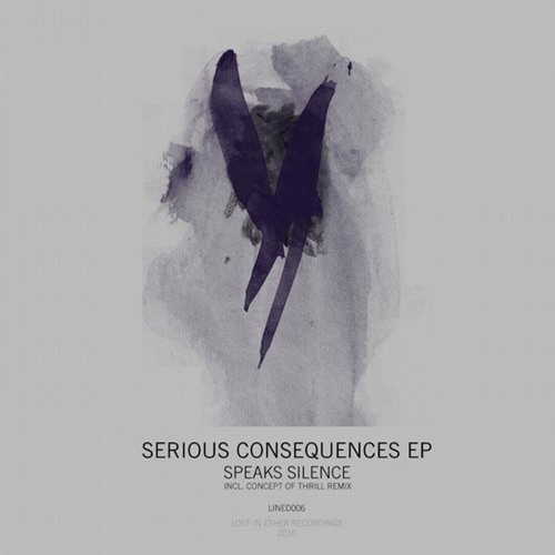 03. Speaks Silence - Serious Consequences Pt.2 (Concept Of Thrill Remix)[LINED006]